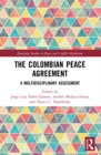 Image for The Colombian Peace Agreement: A Multidisciplinary Assessment