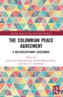 Image for The Colombian Peace Agreement: a multidisciplinary assessment