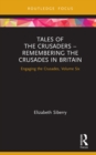 Image for Tales of the Crusaders: remembering the Crusades in Britain