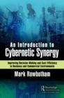 Image for An introduction to cybernetic synergy: improving decision-making and cost efficiency in business and commercial environments