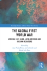 Image for The global First World War: African, East Asian, Latin American and Iberian mediators