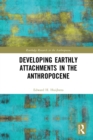 Image for Developing earthly attachments in the Anthropocene