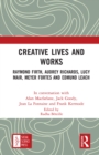 Image for Creative lives and works: Raymond Firth, Audrey Richards, Lucy Mair, Meyer Fortes and Edmund Leach