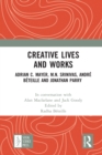 Image for Creative lives and works: Adrian C. Mayer, M.N. Srinivas, Andre Beteille and Johnathan Parry