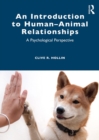 Image for An Introduction to Human-Animal Relationships: A Psychological Perspective
