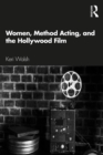 Image for Women, method acting, and the Hollywood film