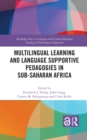 Image for Multilingual learning and language supportive pedagogies in Sub-Saharan Africa