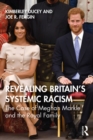 Image for Revealing Britain&#39;s Systemic Racism: The Case of Meghan Markle and the Royal Family