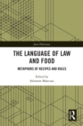 Image for The Language of Law and Food: Metaphors of Recipes and Rules