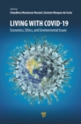 Image for Living With Covid-19: Economics, Ethics, and Environmental Issues