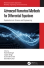 Image for Advanced Numerical Methods for Differential Equations: Applications in Science and Engineering