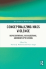 Image for Conceptualizing mass violence: representations, recollections, and reinterpretations