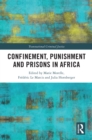 Image for Confinement, Punishment and Prisons in Africa