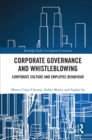 Image for Corporate Governance and Whistleblowing: Corporate Culture and Employee Behaviour