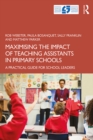 Image for Maximising the Impact of Teaching Assistants in Primary Schools: A Practical Guide for School Leaders
