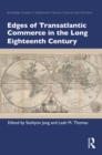 Image for Edges of transatlantic commerce in the long eighteenth century