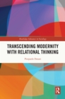 Image for Transcending Modernity With Relational Thinking