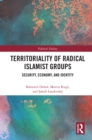 Image for Territoriality of Radical Islamist Groups: Security, Economy and Identity