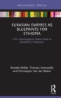 Image for Eurasian empires as blueprints for Ethiopia: from ethnolinguistic nation-state to multiethnic federation