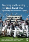 Image for Teaching and learning the West Point way: educating the next generation of leaders