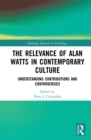 Image for The relevance of Alan Watts in contemporary culture: understanding contributions and controversies