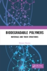Image for Biodegradable Polymers: Materials and Their Structures