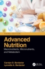 Image for Advanced Nutrition: Macronutrients, Micronutrients, and Metabolism