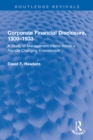 Image for Corporate Financial Disclosure, 1900-1933: A Study of Management Inertia Within a Rapidly Changing Environment
