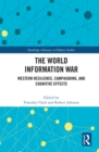 Image for The World Information War: Western Resilience, Campaigning and Cognitive Effects