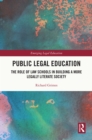 Image for Public Legal Education: The Role of Law Schools in Building a More Legally Literate Society