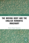 Image for The Moving Body and the English Romantic Imaginary