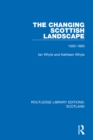 Image for The changing Scottish landscape: 1500-1800