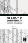 Image for The Globality of Governmentality: Governing an Entangled World