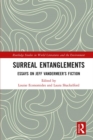 Image for Surreal Entanglements: Essays on Jeff VanderMeer&#39;s Fiction
