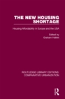 Image for The new housing shortage: housing affordability in Europe and the USA