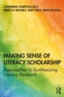 Image for Making Sense of Literacy Scholarship: Approaches to Synthesizing Literacy Research
