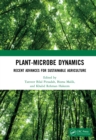 Image for Plant-microbe dynamics: recent advances for sustainable agriculture
