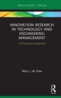 Image for Innovation research in technology and engineering management: a philosophical approach