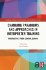 Image for Changing Paradigms and Approaches in Interpreter Training: Perspectives from Central Europe