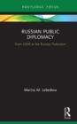 Image for Russian public diplomacy: from USSR to the Russian Federation