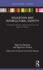 Image for Education and Intercultural Identity: A Dialogue Between Zygmunt Bauman and Agostino Portera