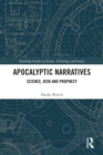 Image for Apocalyptic narratives: science, risk and prophecy