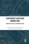Image for Corporate heritage marketing: using the past as a strategic asset