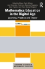 Image for Mathematics Education in the Digital Age: Learning, Practice and Theory