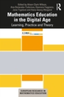 Image for Mathematics education in the digital age: learning, practice and theory