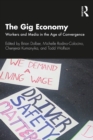 Image for The gig economy: workers and media in the age of convergence