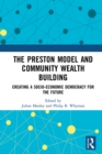 Image for The Preston Model and Community Wealth Building: Creating a Socio-Economic Democracy for the Future