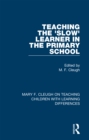 Image for Teaching the &#39;slow&#39; learner in the primary school