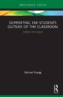 Image for Supporting EMI Students Outside of the Classroom: Evidence from Japan