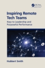 Image for Inspiring remote tech teams: keys to leadership and purposeful performance